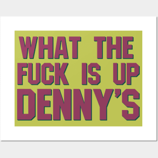 What The F*** Is Up Dennys - Hardcore Show Memorial (purple) Posters and Art